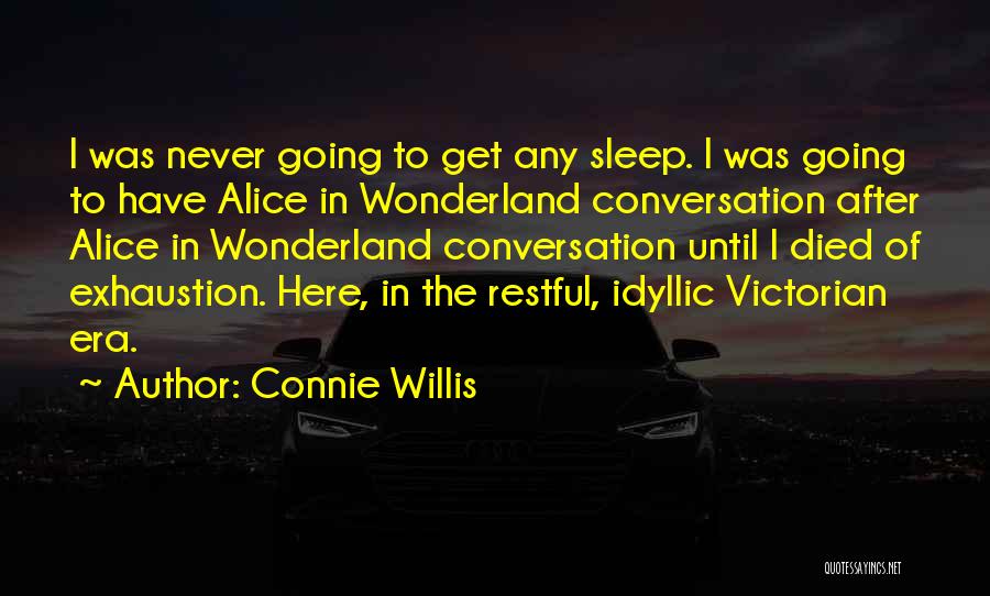 Restful Quotes By Connie Willis