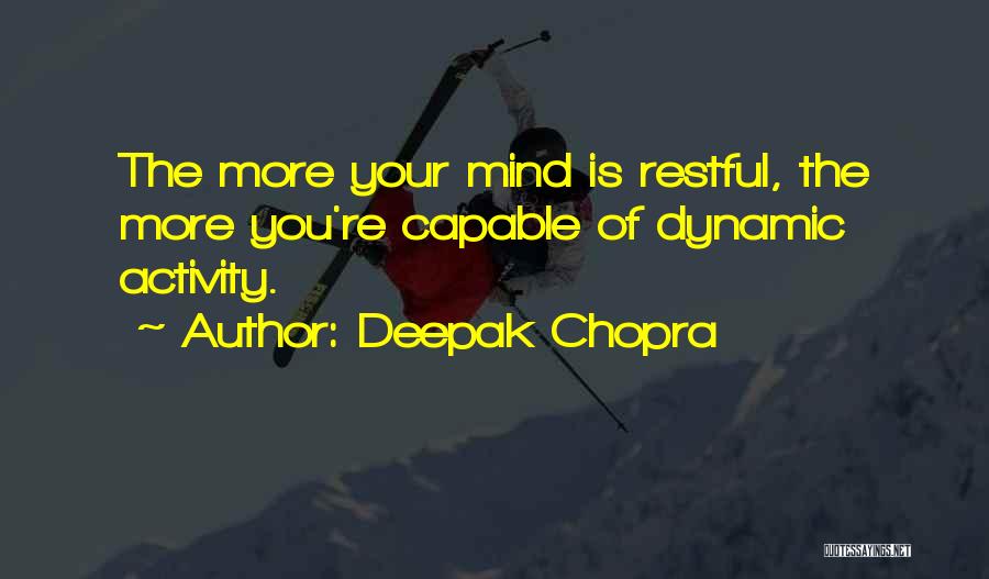 Restful Quotes By Deepak Chopra