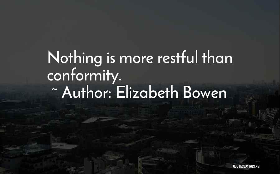 Restful Quotes By Elizabeth Bowen