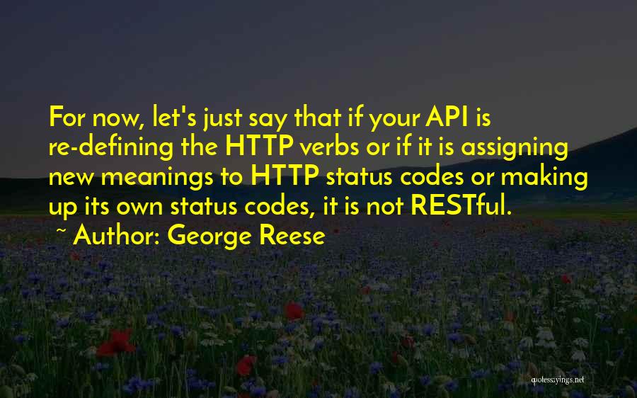 Restful Quotes By George Reese