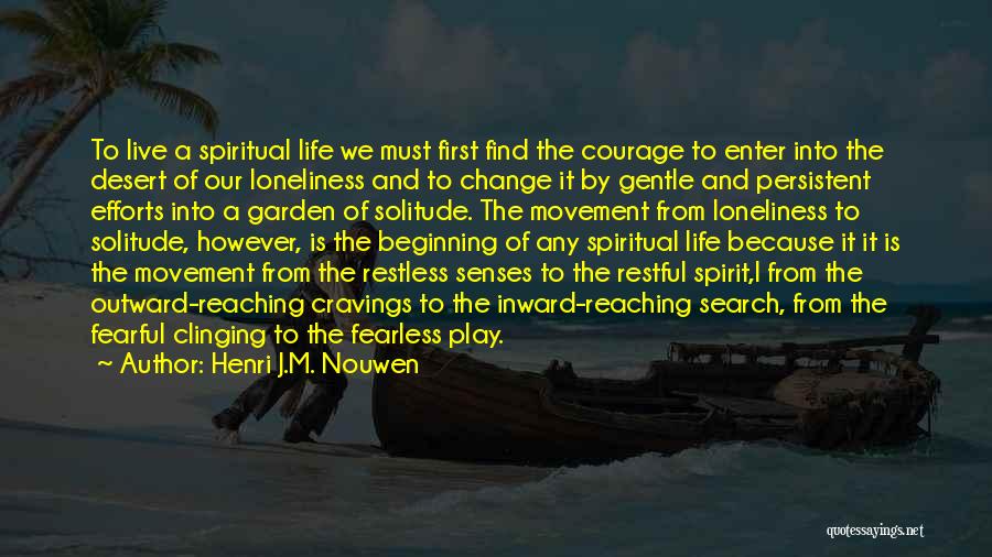 Restful Quotes By Henri J.M. Nouwen