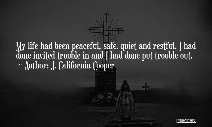 Restful Quotes By J. California Cooper