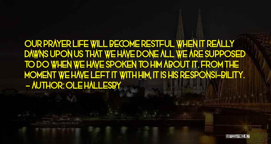 Restful Quotes By Ole Hallesby