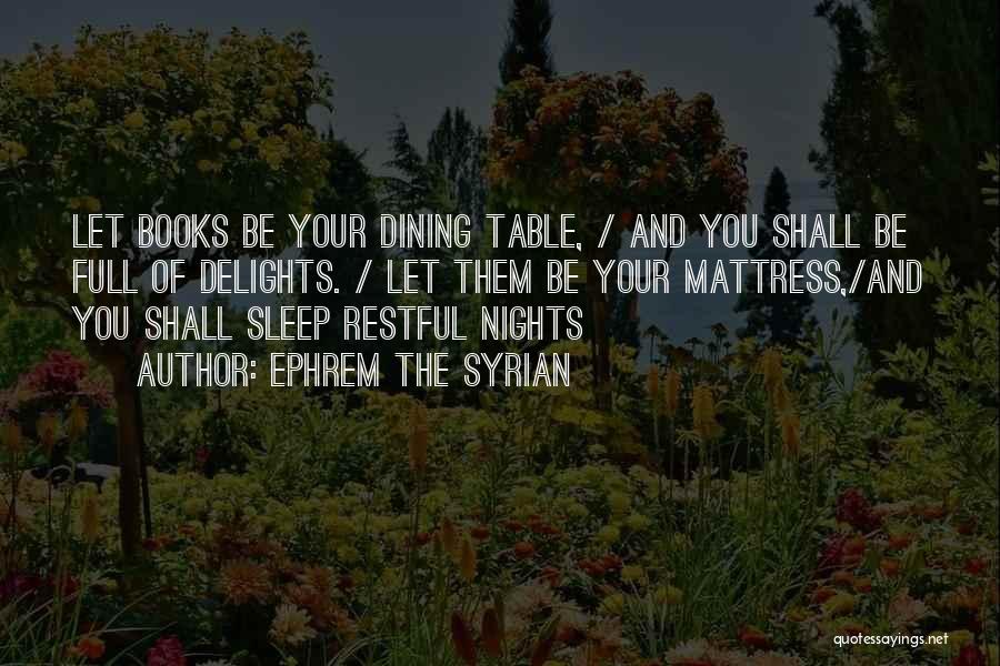 Restful Sleep Quotes By Ephrem The Syrian