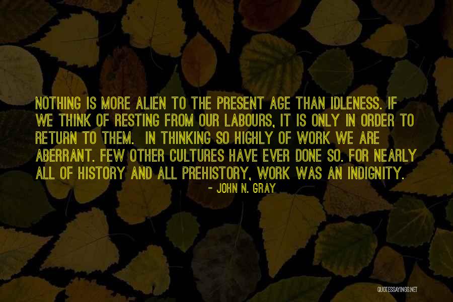Resting From Work Quotes By John N. Gray Resting From Work Quotes By John N. Gray