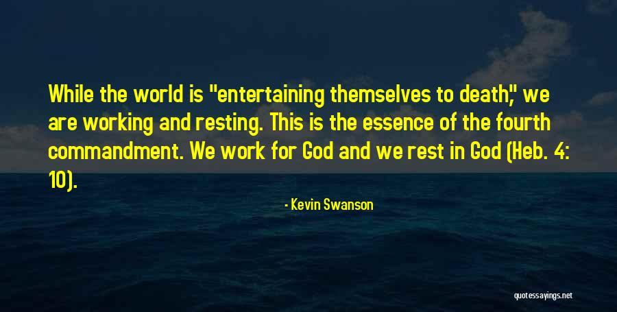 Resting From Work Quotes By Kevin Swanson Resting From Work Quotes By Kevin Swanson