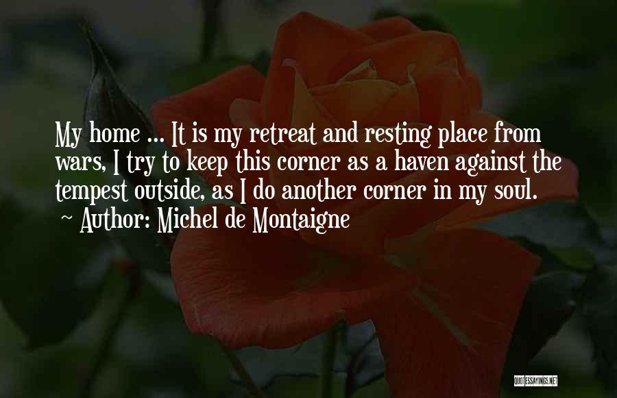 Resting Home Quotes By Michel De Montaigne