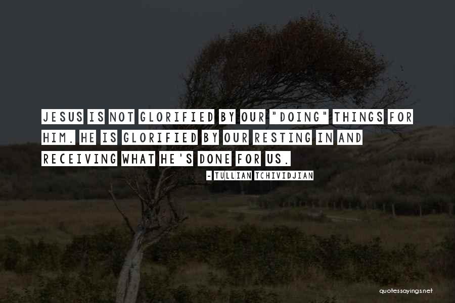 Resting In Jesus Quotes By Tullian Tchividjian Resting In Jesus Quotes By Tullian Tchividjian