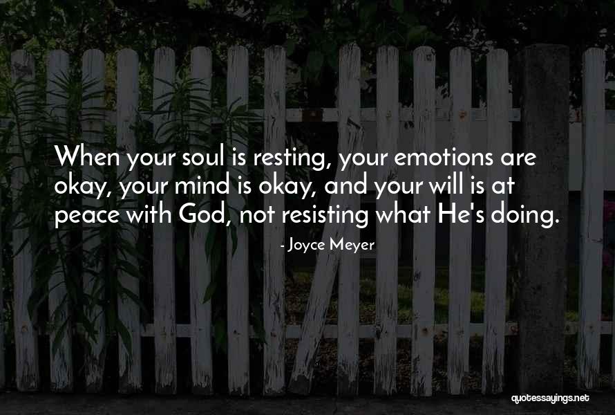 Resting In Peace Quotes By Joyce Meyer Resting In Peace Quotes By Joyce Meyer