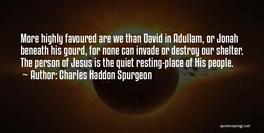 Resting Place Quotes By Charles Haddon Spurgeon