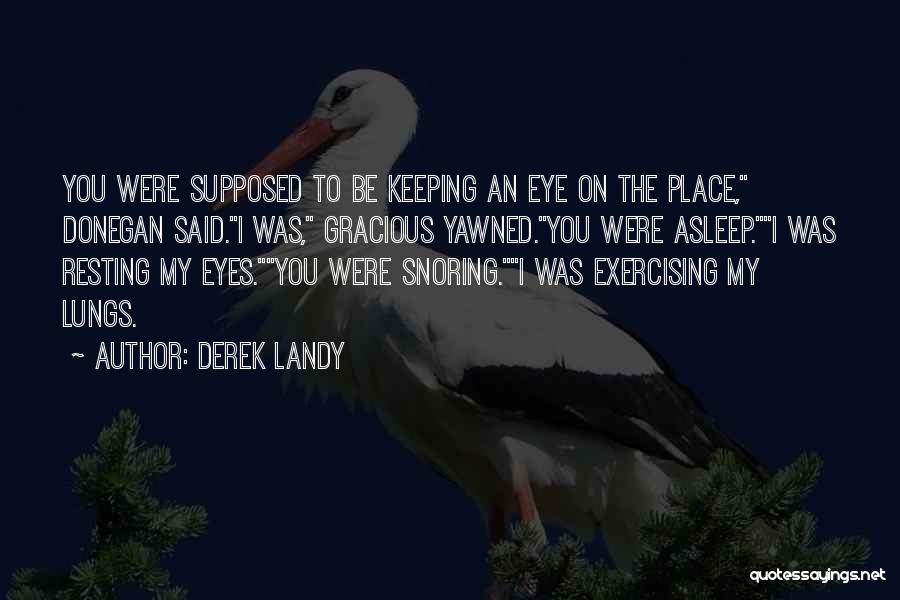 Resting Place Quotes By Derek Landy