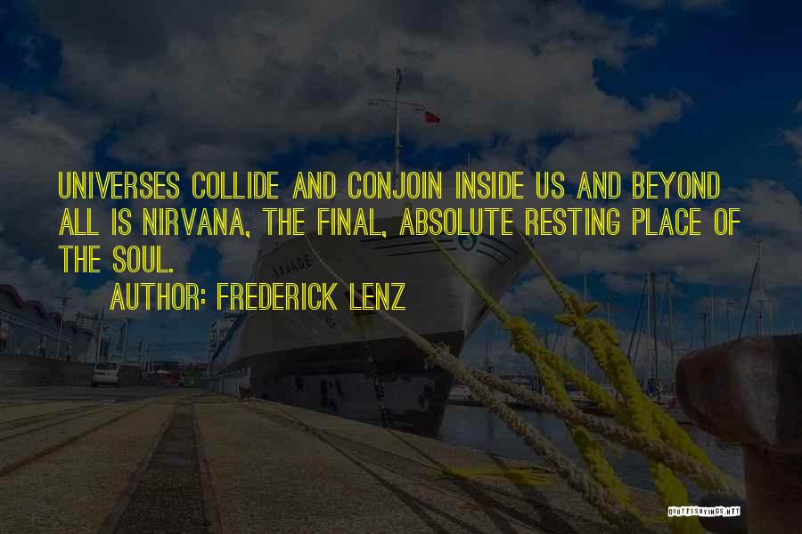 Resting Place Quotes By Frederick Lenz