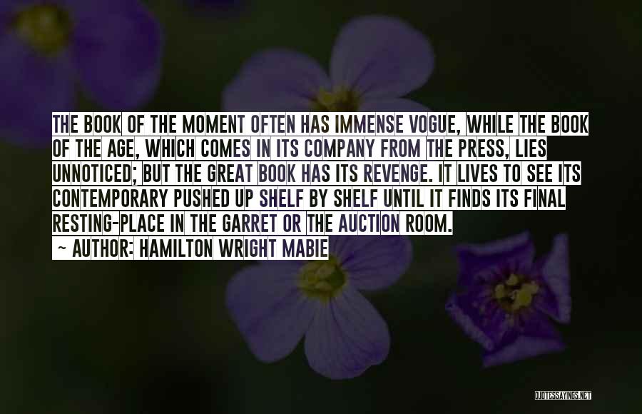 Resting Place Quotes By Hamilton Wright Mabie