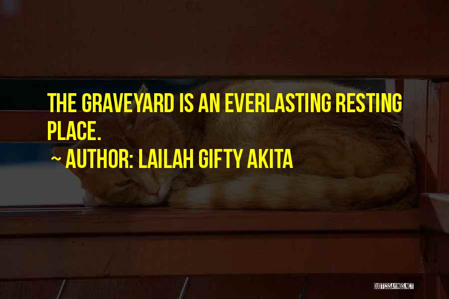 Resting Place Quotes By Lailah Gifty Akita