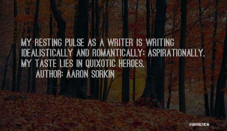 Resting Quotes By Aaron Sorkin