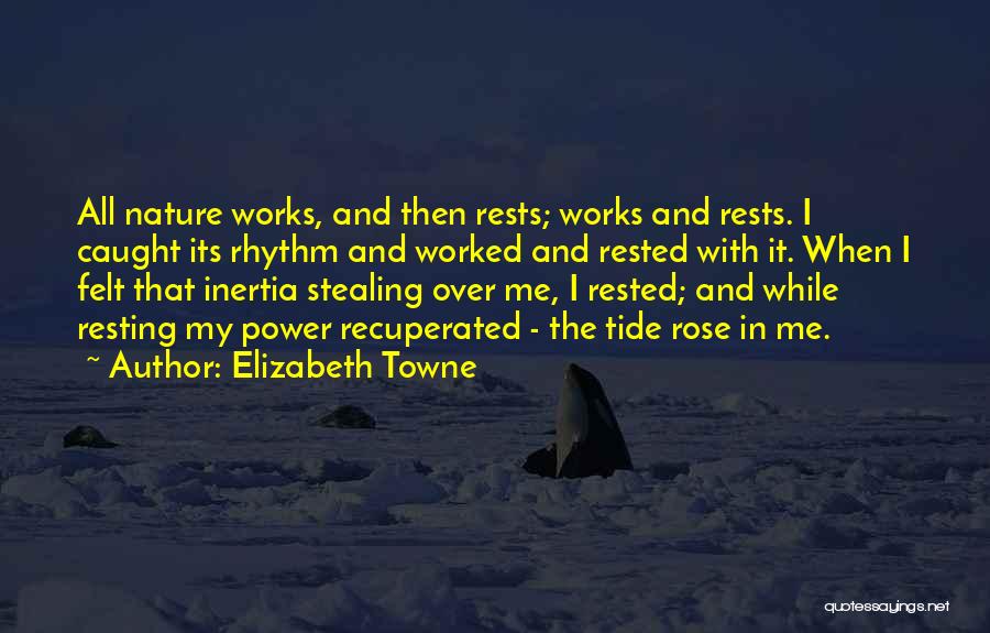 Resting Quotes By Elizabeth Towne