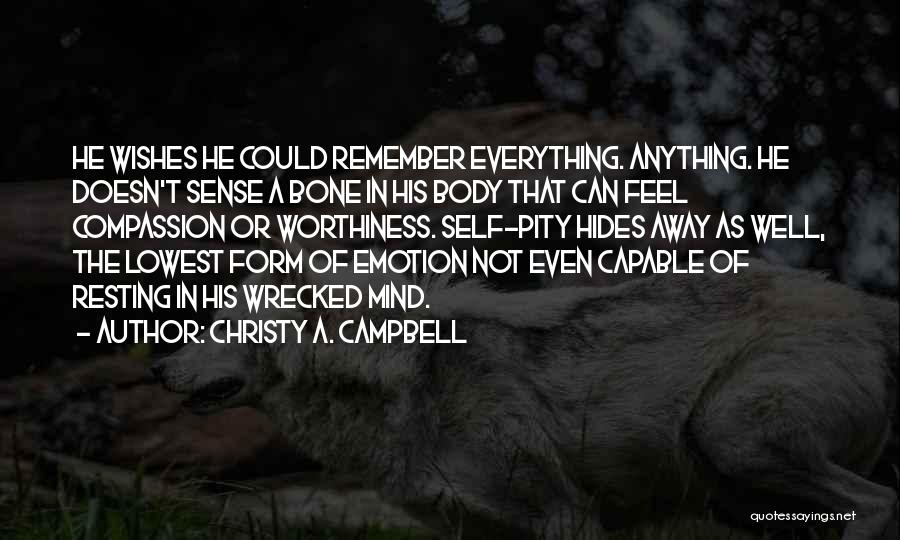 Resting The Body Quotes By Christy A. Campbell