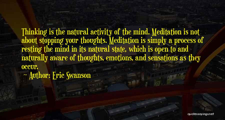 Resting The Mind Quotes By Eric Swanson