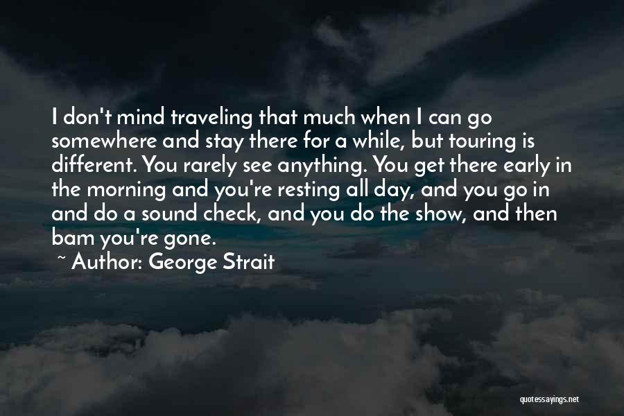 Resting The Mind Quotes By George Strait