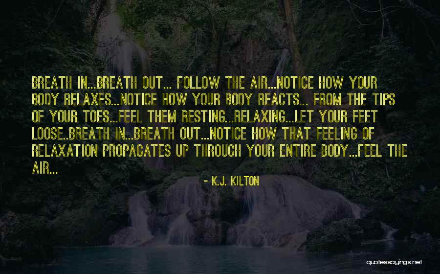 Resting Up Quotes By K.J. Kilton