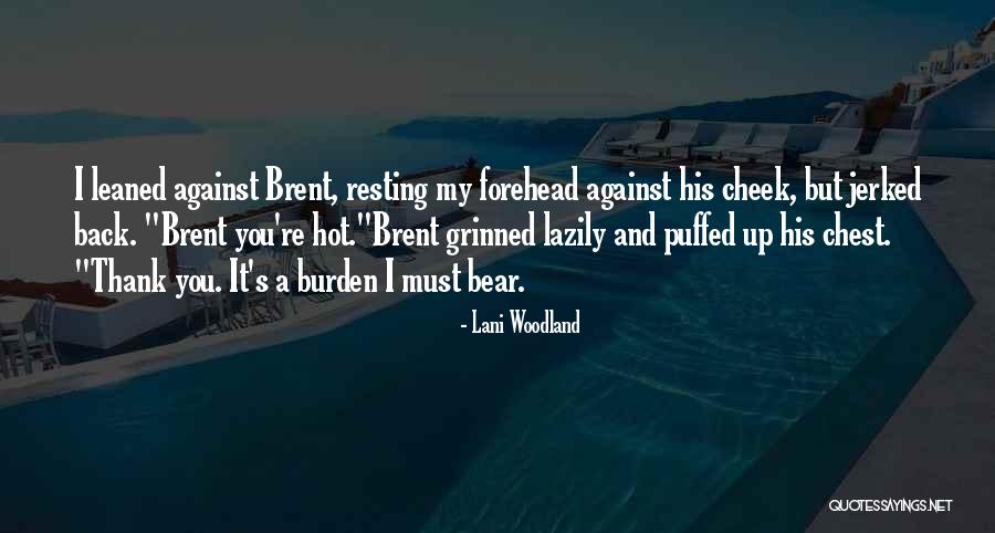 Resting Up Quotes By Lani Woodland