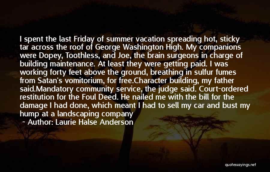 Restitution Quotes By Laurie Halse Anderson