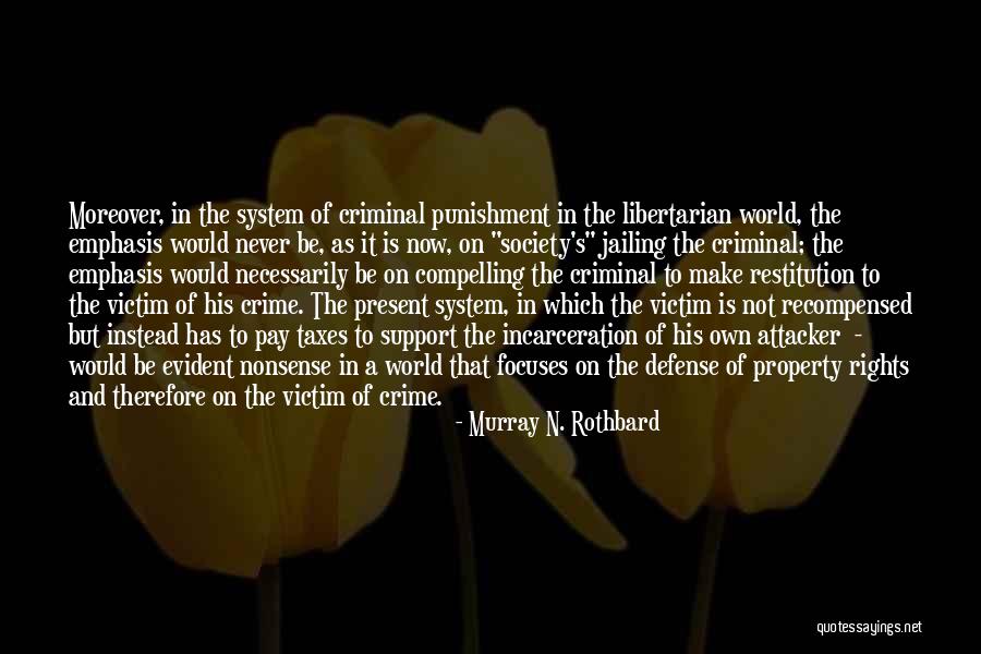 Restitution Quotes By Murray N. Rothbard