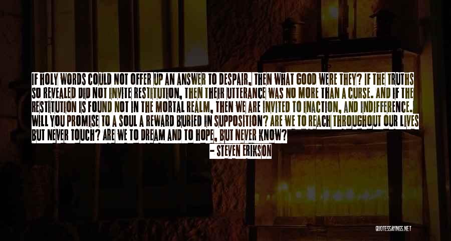 Restitution Quotes By Steven Erikson