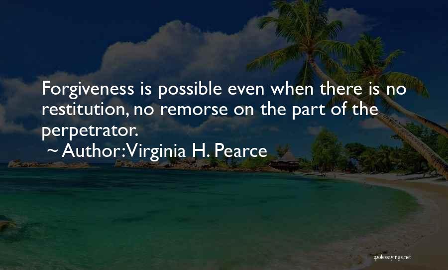 Restitution Quotes By Virginia H. Pearce