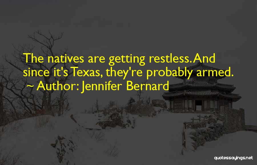 Restless Natives Quotes By Jennifer Bernard