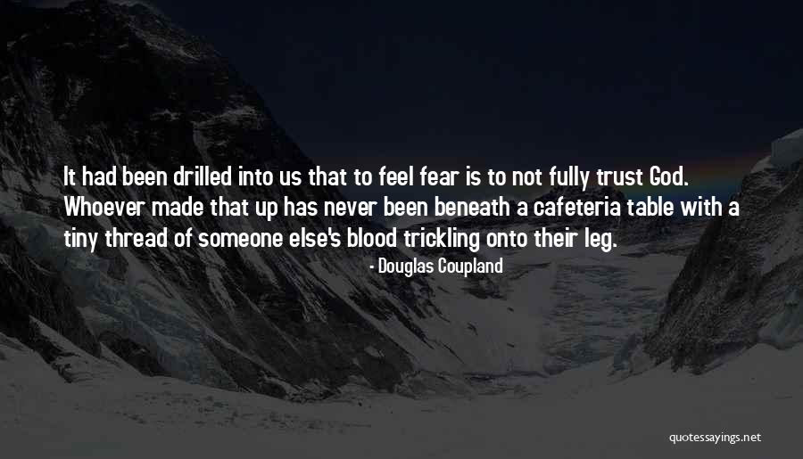 Restlessness And Anxiety Quotes By Douglas Coupland Restlessness And Anxiety Quotes By Douglas Coupland