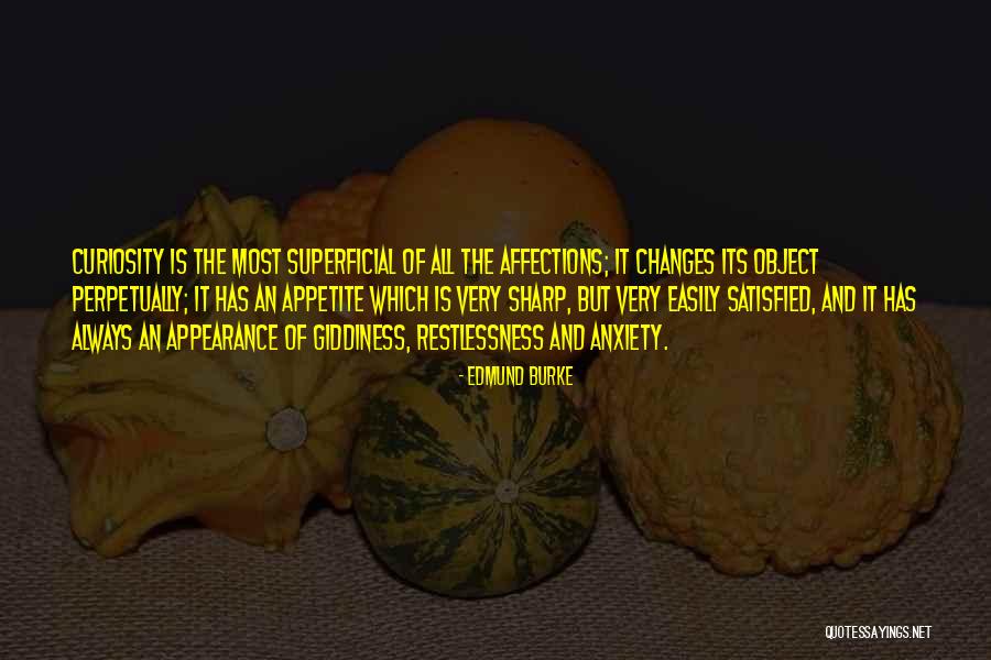 Restlessness And Anxiety Quotes By Edmund Burke Restlessness And Anxiety Quotes By Edmund Burke