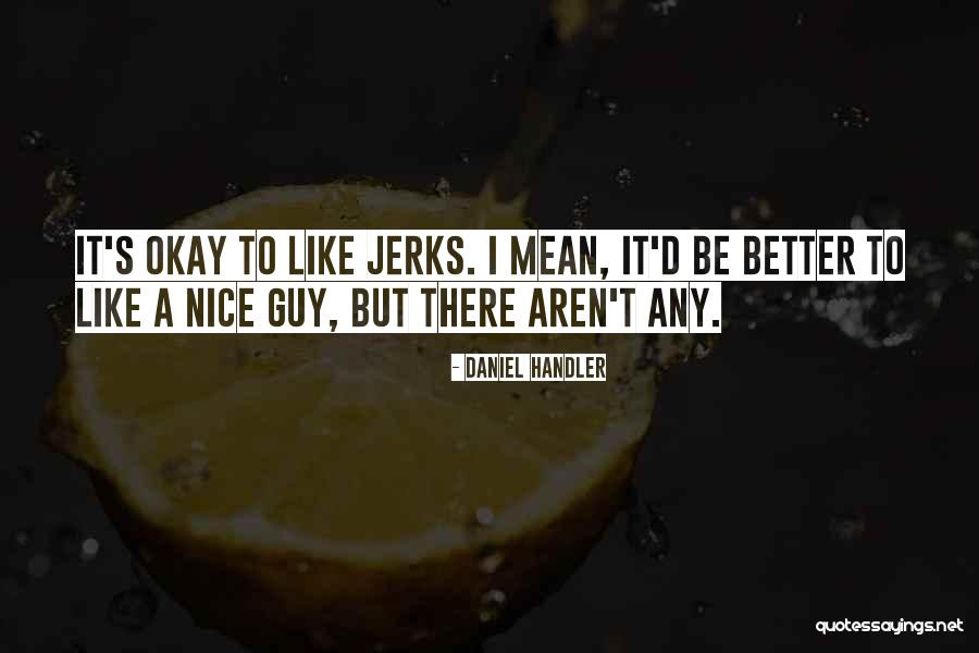 Restoranlar Sebekesi Quotes By Daniel Handler Restoranlar Sebekesi Quotes By Daniel Handler