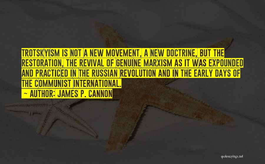 Restoration Movement Quotes By James P. Cannon