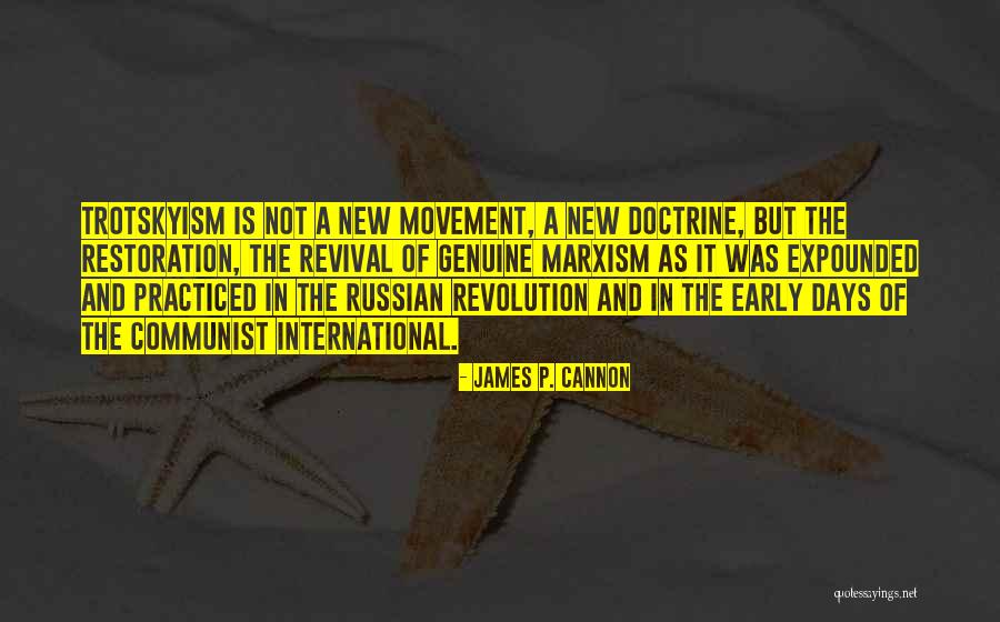 Restoration Movement Quotes By James P. Cannon