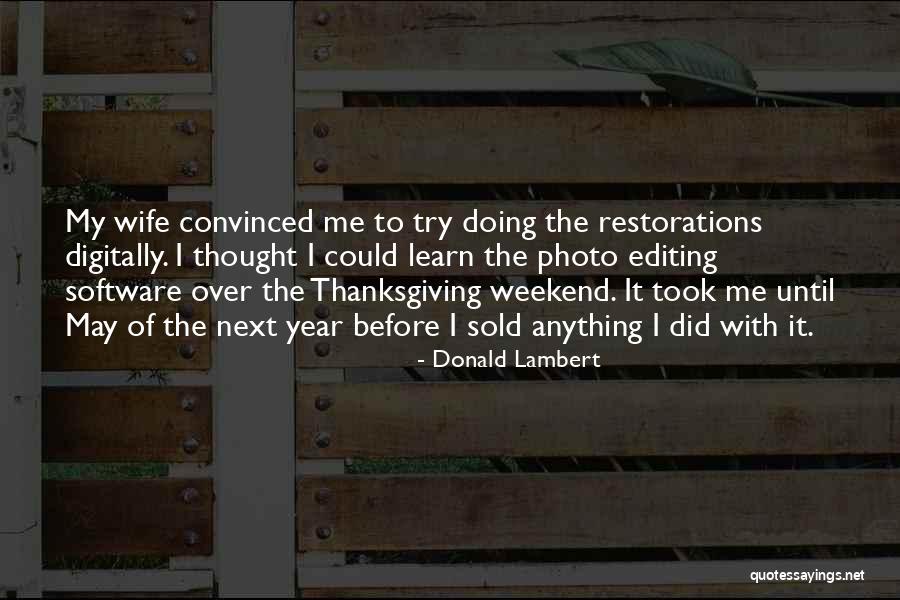 Restorations Quotes By Donald Lambert Restorations Quotes By Donald Lambert