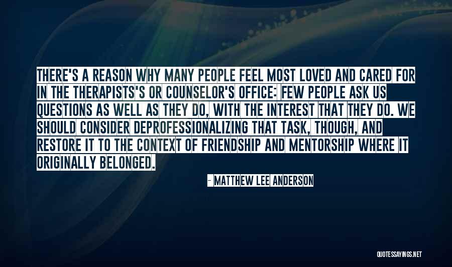 Restore Friendship Quotes By Matthew Lee Anderson Restore Friendship Quotes By Matthew Lee Anderson