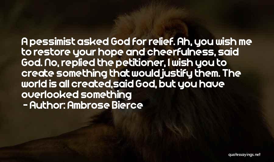 Restore Hope Quotes By Ambrose Bierce