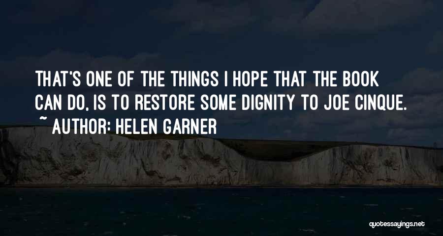 Restore Hope Quotes By Helen Garner