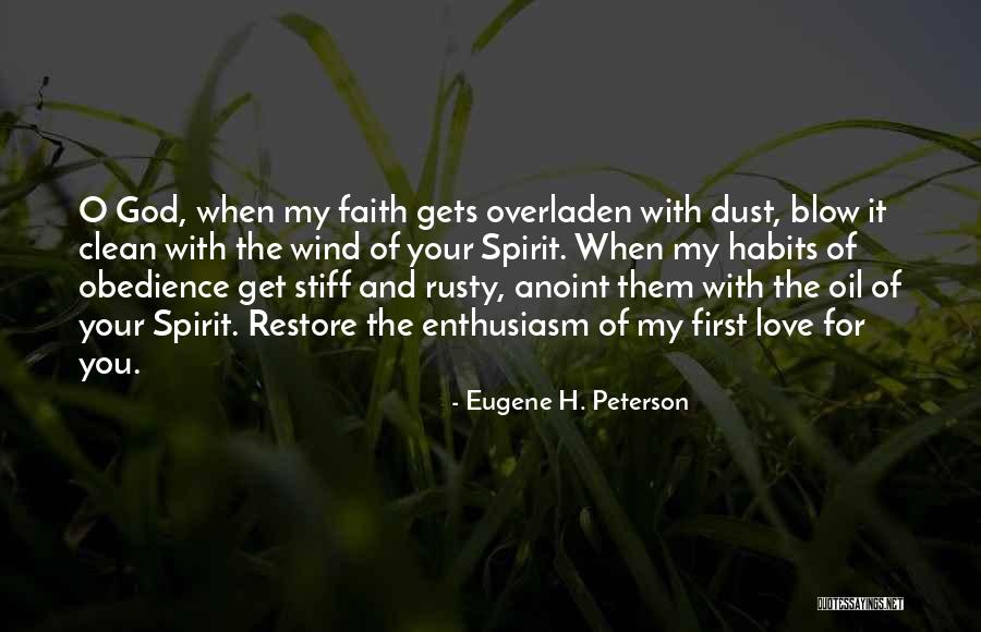 Restore My Faith Quotes By Eugene H. Peterson