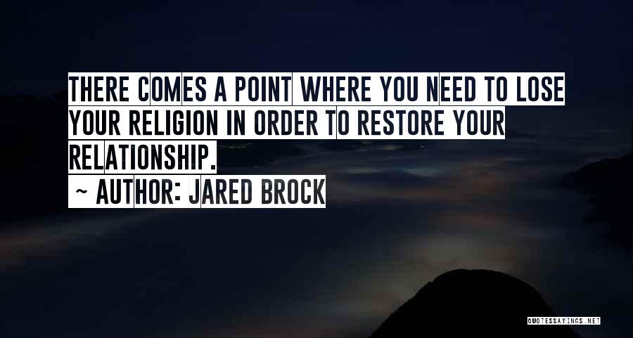 Restore My Faith Quotes By Jared Brock