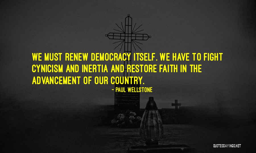 Restore My Faith Quotes By Paul Wellstone