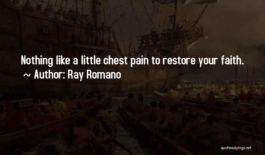Restore My Faith Quotes By Ray Romano