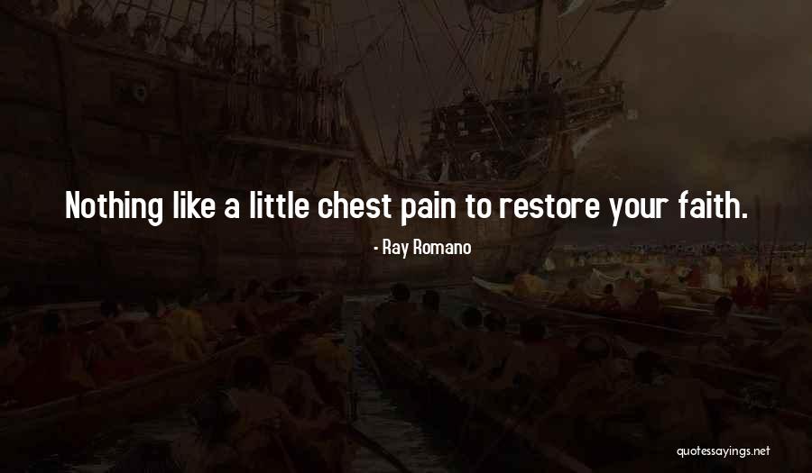 Restore My Faith Quotes By Ray Romano