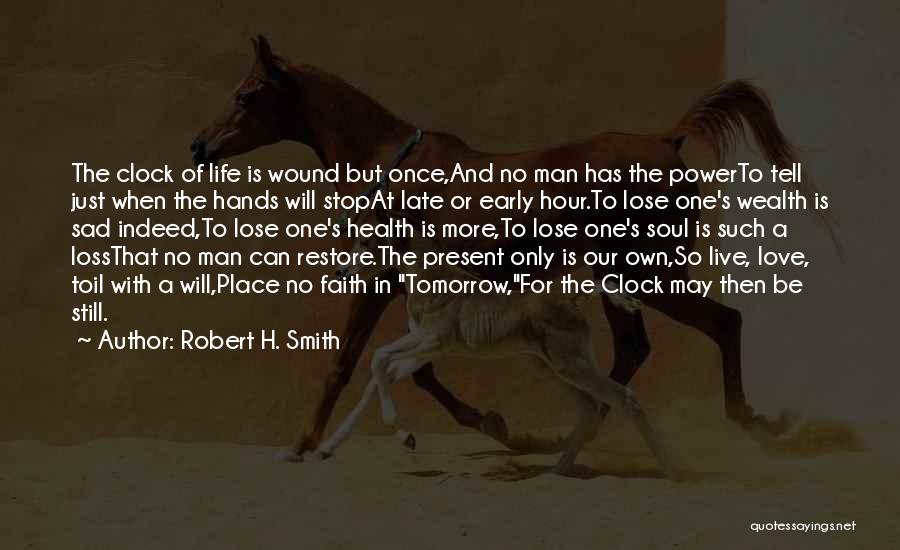 Restore My Faith Quotes By Robert H. Smith