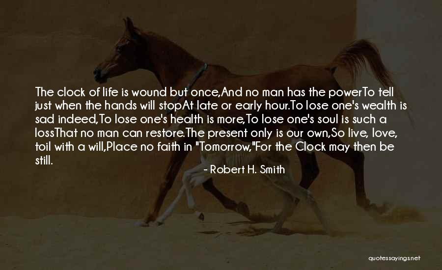 Restore My Faith Quotes By Robert H. Smith