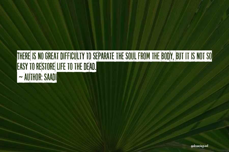 Restore My Soul Quotes By Saadi