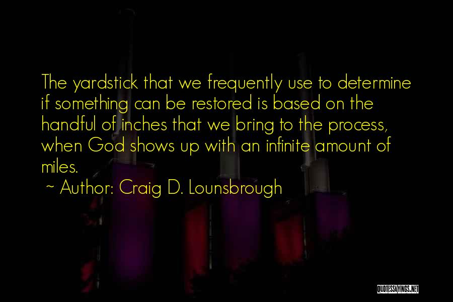 Restore Quotes By Craig D. Lounsbrough
