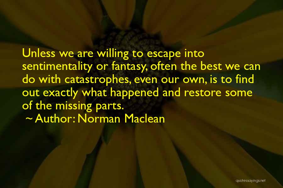 Restore Quotes By Norman Maclean