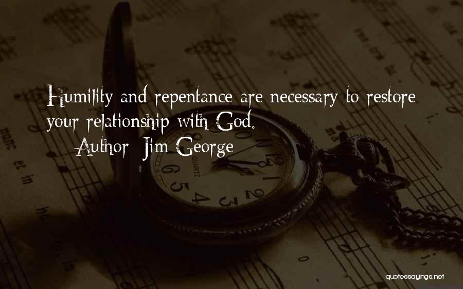 Restore Relationship Quotes By Jim George